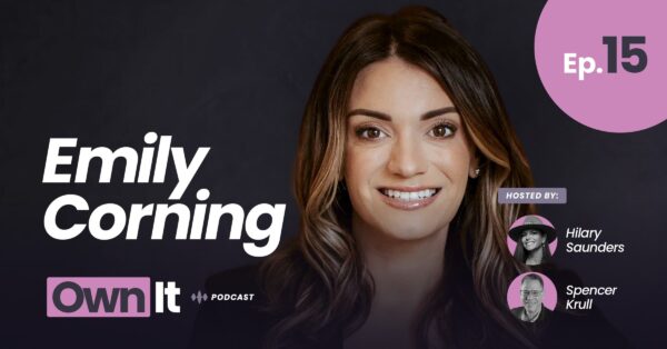 Own It Podcast – Emily Corning