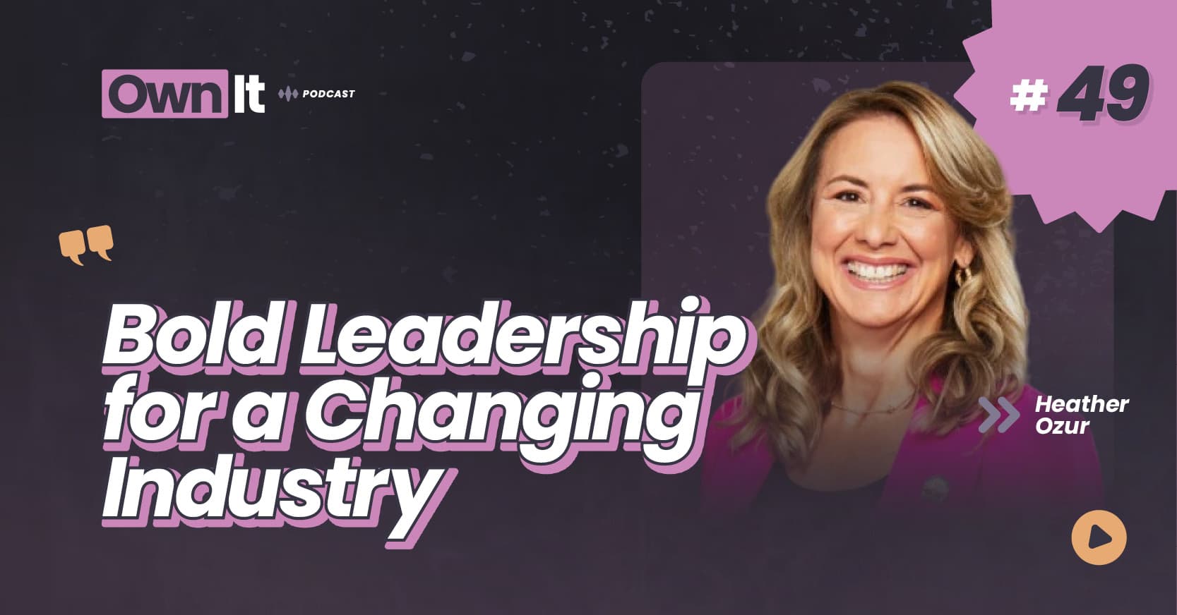 Own It Podcast – Heather Ozur