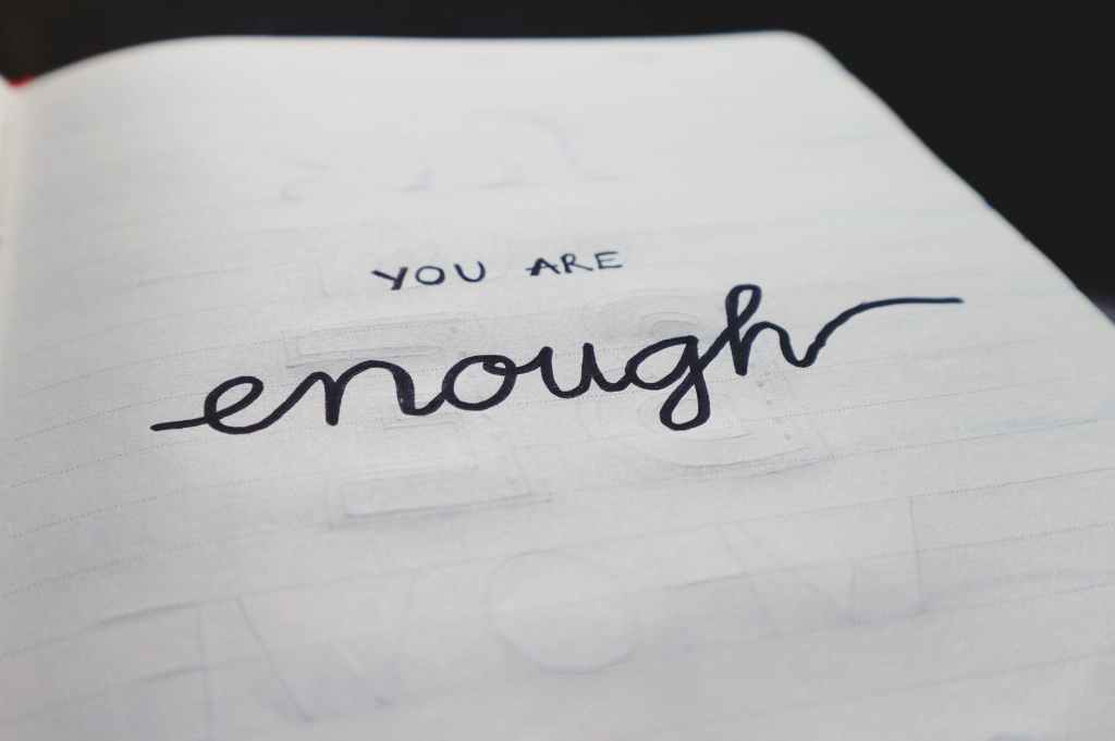 Explanation of the beautiful quote, you are enough.